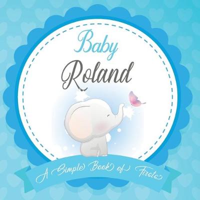 Book cover for Baby Roland A Simple Book of Firsts