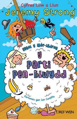 Book cover for Cyfres Lliw a Llun: Ysgol y Môr-Ladron - Y Parti Pen-Blwydd