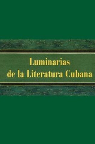 Cover of Luminarias de la Literatura Cubana
