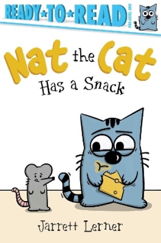 Cover of Nat the Cat Has a Snack