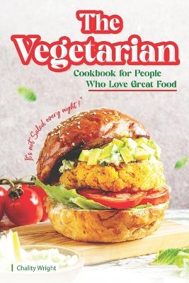 Book cover for The Vegetarian Cookbook for People Who Love Great Food