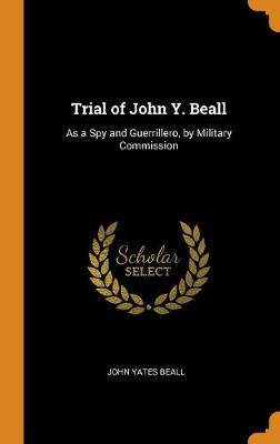 Book cover for Trial of John Y. Beall