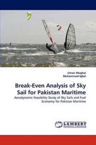 Cover of Break-Even Analysis of Sky Sail for Pakistan Maritime
