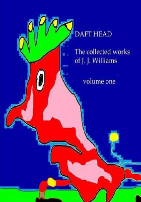 Book cover for Daft Head the Collected Works of J. J. Williams Volume One