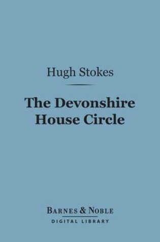 Cover of The Devonshire House Circle (Barnes & Noble Digital Library)