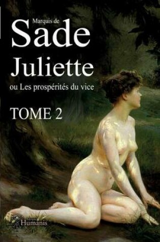 Cover of Juliette Ou Les Prosperites Du Vice - Tome2