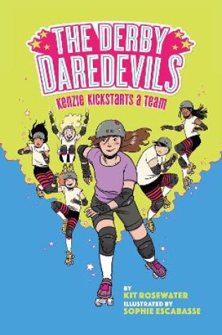 Cover of Kenzie Kickstarts a Team: (The Derby Daredevils Book #1)