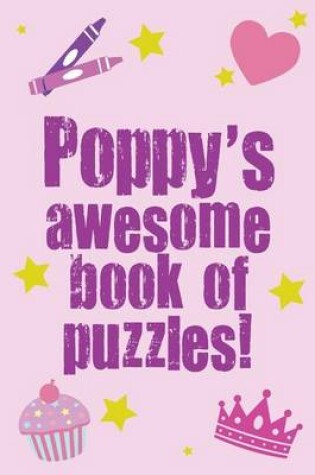 Cover of Poppy's Awesome Book Of Puzzles!