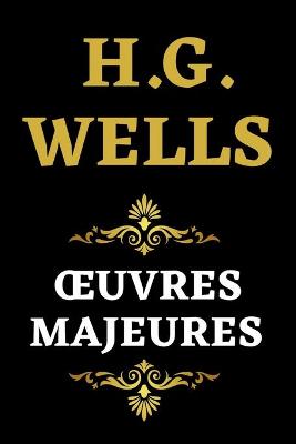 Book cover for H.G. Wells OEuvres Majeures