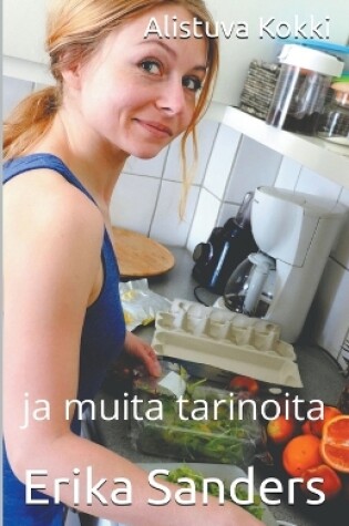 Cover of Alistuva Kokki ja muita tarinoita