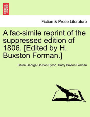 Book cover for A Fac-Simile Reprint of the Suppressed Edition of 1806. [Edited by H. Buxston Forman.]