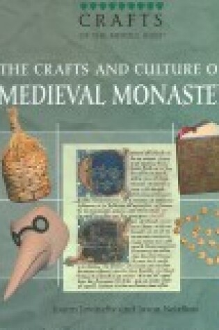 Cover of The Crafts and Culture of a Medieval Monastery