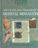 Book cover for The Crafts and Culture of a Medieval Monastery