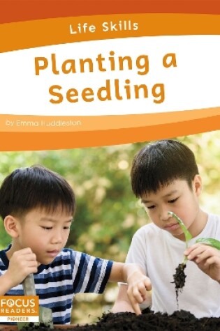 Cover of Life Skills: Planting a Seedling