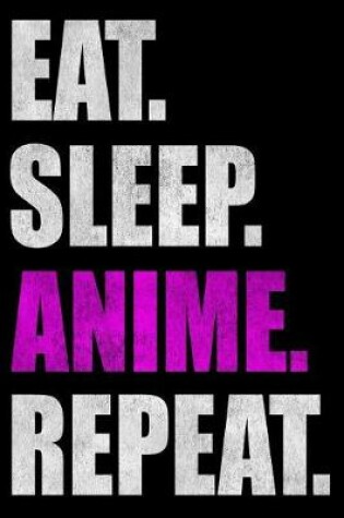 Cover of Eat Sleep Anime Repeat