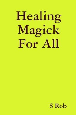 Cover of Healing Magick For All
