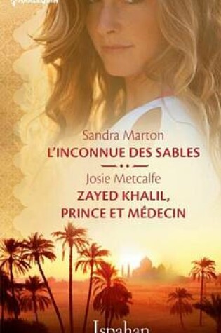 Cover of L'Inconnue Des Sables - Zayed Khalil, Prince Et Medecin