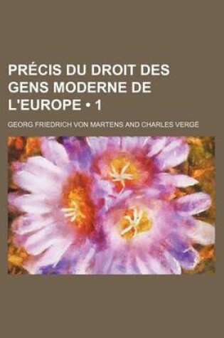 Cover of Precis Du Droit Des Gens Moderne de L'Europe (1)