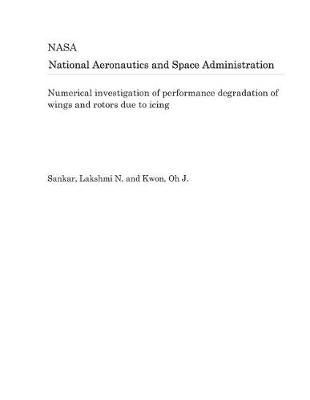 Book cover for Numerical Investigation of Performance Degradation of Wings and Rotors Due to Icing