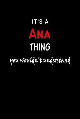 Book cover for It's a Ana Thing You Wouldn't Understandl