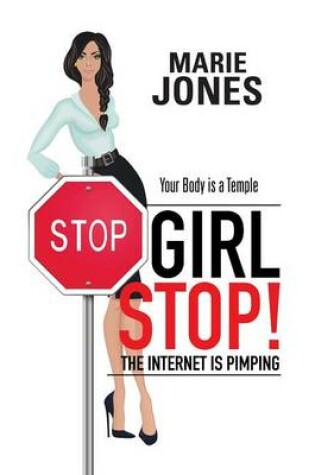 Cover of Girl Stop! The Internet is Pimping