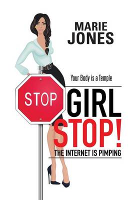 Book cover for Girl Stop! The Internet is Pimping
