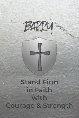 Book cover for Barry Stand Firm in Faith with Courage & Strength