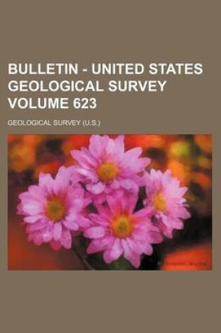 Cover of Bulletin - United States Geological Survey Volume 623