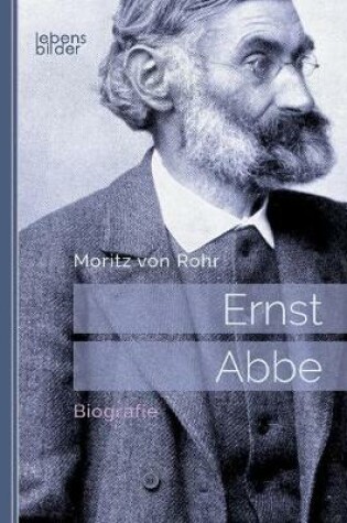 Cover of Ernst Abbe. Biografie