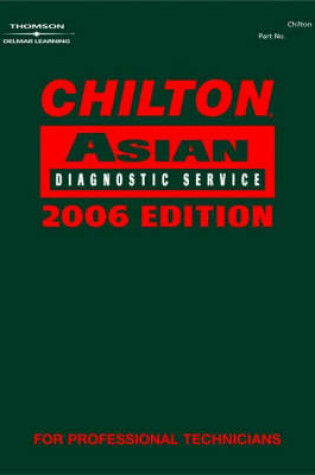 Cover of Chilton 2006 Asian Diagnostic Service Manual Series