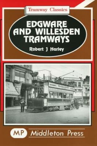 Cover of Edgware and Willesden Tramways