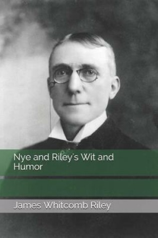 Cover of Nye and Riley's Wit and Humor