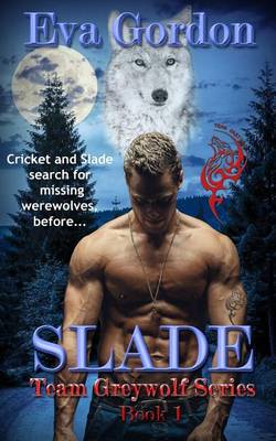 Cover of Slade, Team Greywolf Series, Book 1