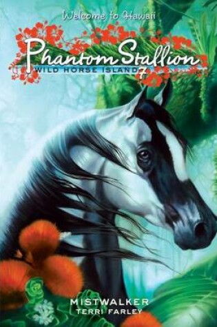 Cover of Phantom Stallion: Wild Horse Island #7: Mistwalker