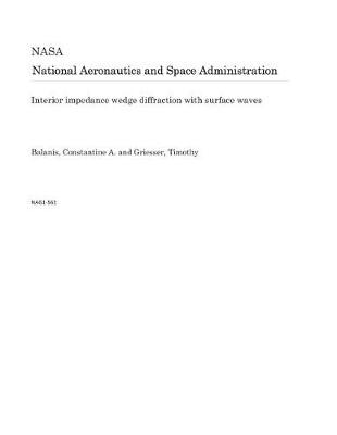 Book cover for Interior Impedance Wedge Diffraction with Surface Waves