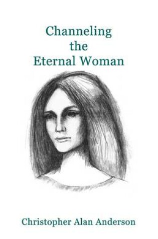 Cover of Channeling the Eternal Woman