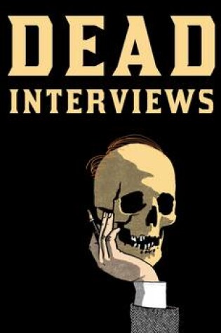 Cover of Dead Interviews