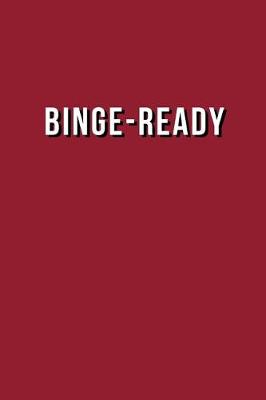 Book cover for Binge-Ready