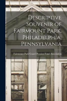 Cover of Descriptive Souvenir of Fairmount Park, Philadelphia, Pennsylvania