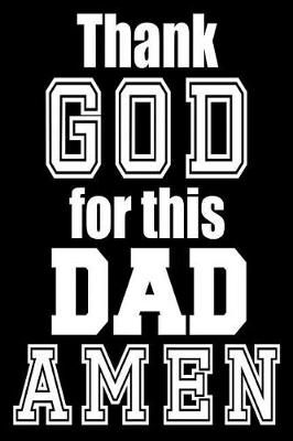 Book cover for Thank God For This Dad AMEN