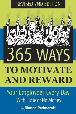 Cover of 365 Ways to Motivate & Reward Your Employees Every Day