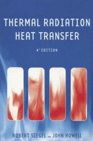 Cover of Thermal Radiation Heat Transfer, Fourth Edition