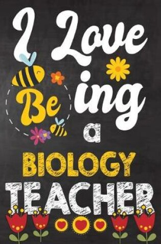 Cover of I Love Being Biology Teacher