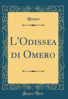 Book cover for L'Odissea Di Omero (Classic Reprint)