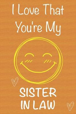 Book cover for I Love That You're My Sister in Law