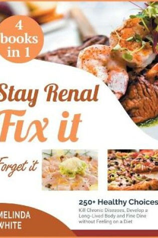 Cover of Stay Renal, Fix It, Forget it! [4 BOOKS IN 1]