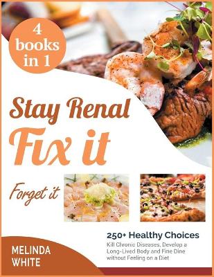 Book cover for Stay Renal, Fix It, Forget it! [4 BOOKS IN 1]