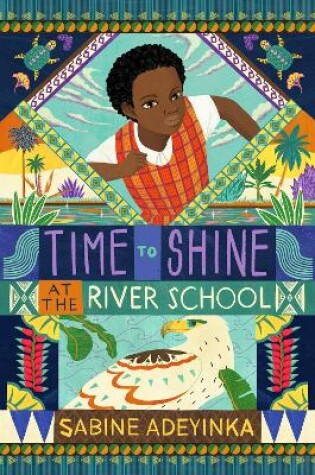 Cover of Time to Shine at the River School