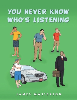 Book cover for You Never Know Who's Listening