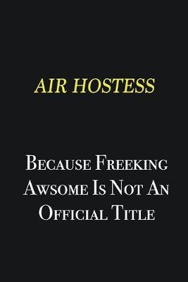 Book cover for Air Hostess because freeking awsome is not an official title